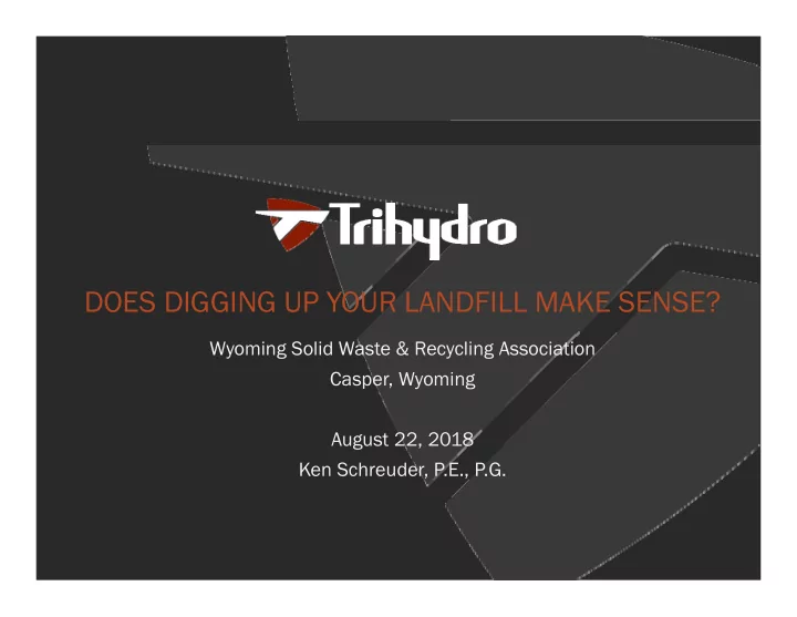 does digging up your landfill make sense