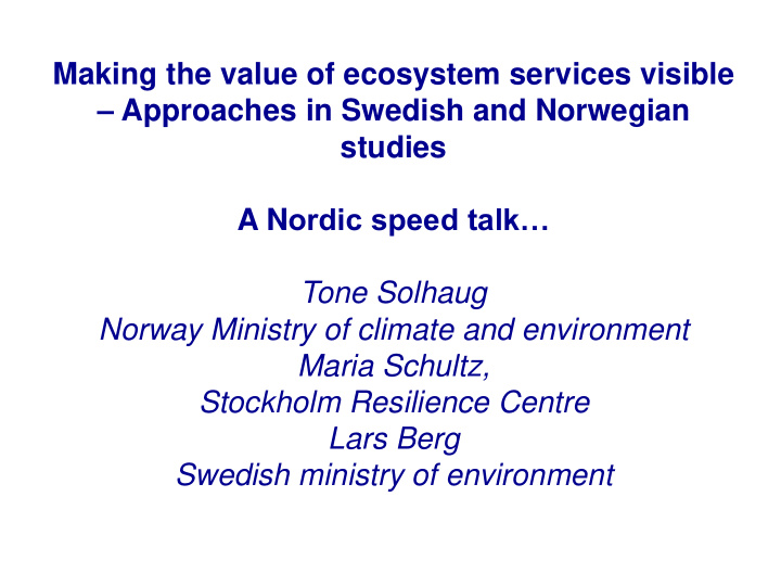 making the value of ecosystem services visible approaches