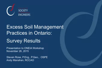 Excess Soil Management  Practices in Ontario:  Survey Results  Presentation to ONEIA Workshop