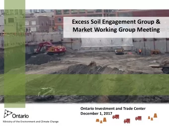 Excess Soil Engagement Group &amp;  Market Working Group Meeting  Ontario Investment and Trade