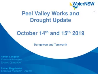 Peel Valley Works and  Drought Update October 14 th and 15 th 2019  Dungowan and Tamworth  \