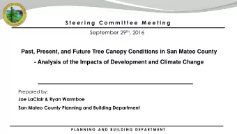 Past, Present, and Future Tree Canopy Conditions in San Mateo County  - Analysis of the Impacts of