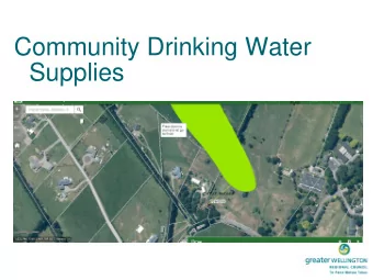 Community Drinking Water  Supplies    NES-HDWS requires GW to use  precautionary approach to