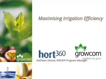 Ma  Maximising  imising Irrigation  igation Ef  Efficiency  ficiency  Kathl  thleen  een Heuv