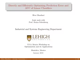 Directly and Efficiently Optimizing Prediction Error and  AUC of Linear Classifiers  Hiva Ghanbari