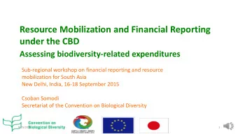 under the CBD  Assessing biodiversity-related expenditures  Sub-regional workshop on financial