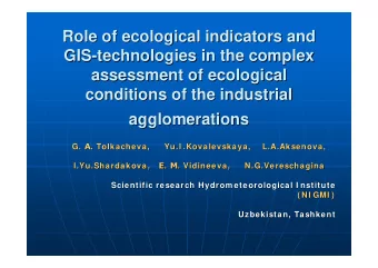 Role of ecological indicators and  Role of ecological indicators and  GIS-  -technologies in the