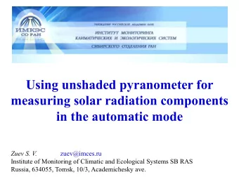 Using unshaded pyranometer for  measuring solar radiation components  in the automatic mode  Zuev
