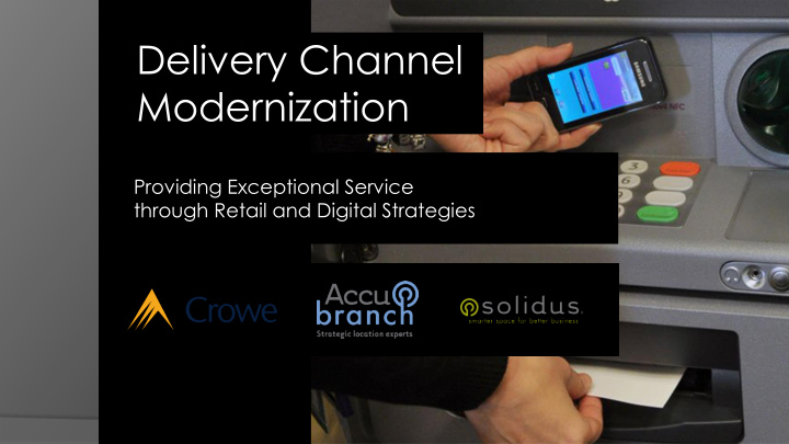 delivery channel modernization