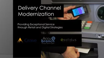 Delivery Channel  Modernization  Providing Exceptional Service  through Retail and Digital
