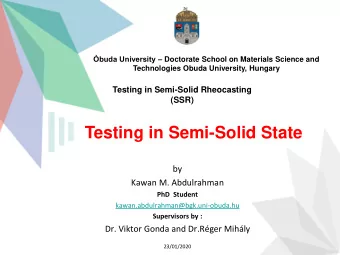 Testing in Semi-Solid State  by  Kawan M. Abdulrahman  PhD  Student