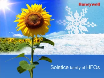 Solstice family of HFOs  Low  Low Global War  lobal Warming  ming Molecules  olecules  New