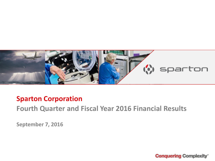 sparton corporation fourth quarter and fiscal year 2016