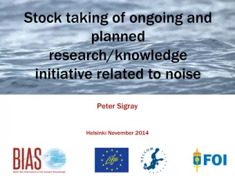 planned  research/knowledge  initiative related to noise  Peter Sigray  Helsinki November 2014