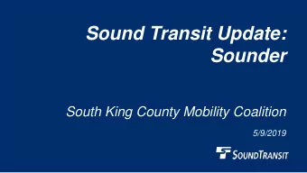Sounder  South King County Mobility Coalition  5/9/2019  What well cover today  System