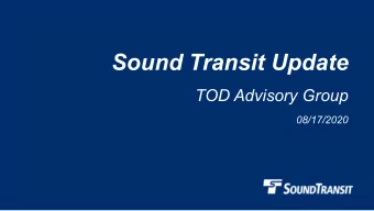 Sound Transit Update  TOD Advisory Group  08/17/2020  Tacoma Segment:  overview    Two stations