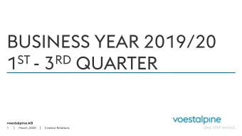 BUSINESS YEAR 2019/20 1 ST - 3 RD QUARTER  voestalpine AG  |  |  1  March, 2020  Investor Relations
