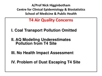 T4 Air Quality Concerns  I. Coal Transport Pollution Omitted  II. AQ Modeling Underestimates