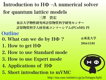 Developers of H   Y. Yamaji  M. Kawamura  T. Misawa K. Yoshimi  S. Todo  N. Kawashima  Basic