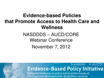 Wellness NASDDDS  AUCD/CORE  Webinar Conference  November 7, 2012  Webinar Description  The