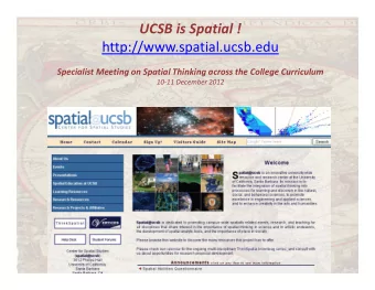 UCSB is Spatial !  http://www.spatial.ucsb.edu Specialist Meeting on Spatial Thinking across the