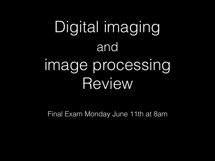 digital imaging and image processing review
