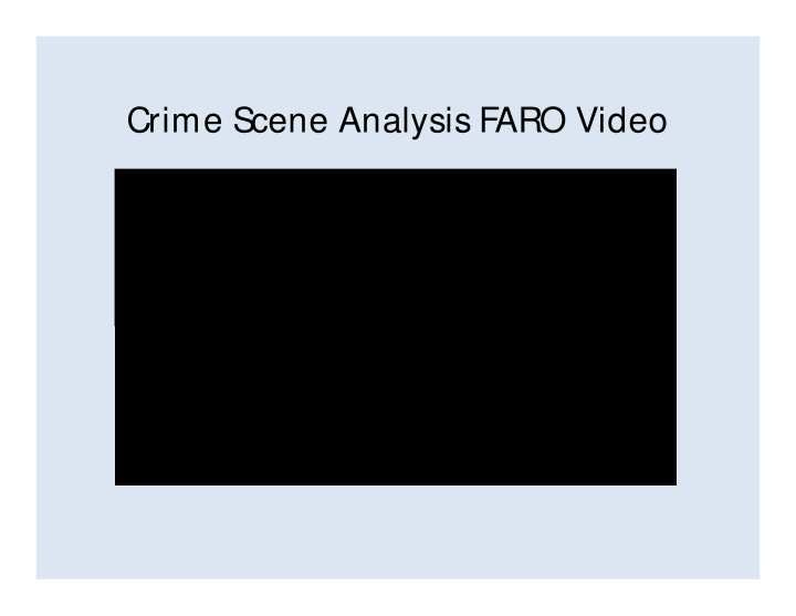crime scene analysis f aro video accident reconstruction