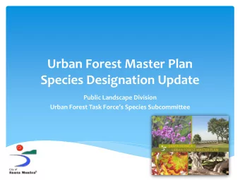 Urban Forest Master Plan  Species Designation Update  Public Landscape Division  Urban Forest Task