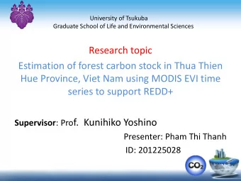 series to support REDD+ Supervisor : Pro f.  Kunihiko Yoshino  Presenter: Pham Thi Thanh  ID: