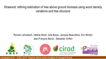 Xtrawood: refining estimation of tree above ground biomass using wood density  variations and tree