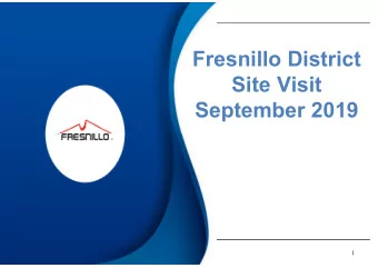 Fresnillo District  Site Visit  September 2019  Site Visit Hosts  Frenillo  Operational  Key