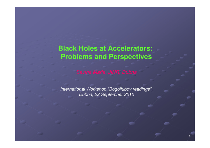 black holes at accelerators problems and perspectives