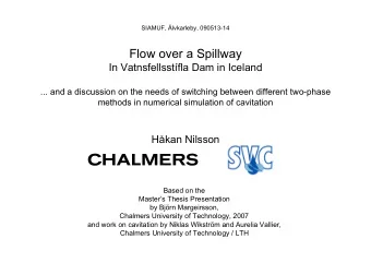 Flow over a Spillway  In Vatnsfellsstfla Dam in Iceland  ... and a discussion on the needs of