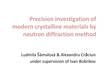 modern crystalline materials by  neutron diffraction method Ludmila malov &amp; Alexandru Cr