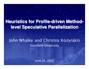 Heuristics for Profile-  -driven Method  driven Method-  -  Heuristics for Profile  level