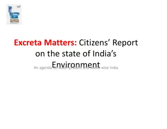Excreta Matters: Citizens Report on the state of Indias  Environment  An agenda for