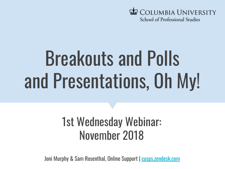 breakouts and polls and presentations oh my