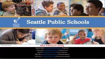 Office of Advanced Learning:  Stephen Martin- sbmartin@seattleschools.org Supervisor  Roger Daniels