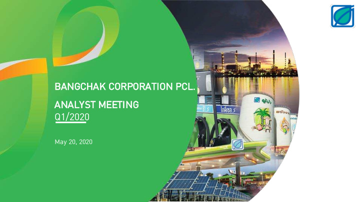 bangchak cor orpor oration on pcl analyst meeting q1 2020