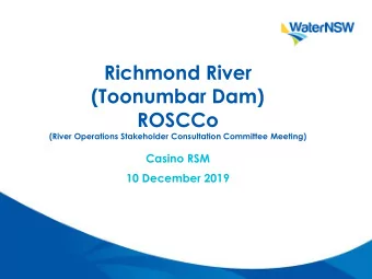 Richmond River  (Toonumbar Dam)  ROSCCo  (River Operations Stakeholder Consultation Committee
