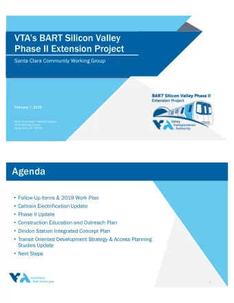 Agenda  Follow-Up Items &amp; 2019 Work Plan  Caltrain Electrification Update  Phase II Update