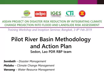 and Action Plan  Sedon, Lao PDR RBP team Sombath  Disaster Management Malabu  Climate Change
