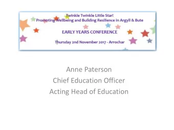 Anne Paterson  Chief Education Officer  Acting Head of Education  Twinkling Stars  Our children are