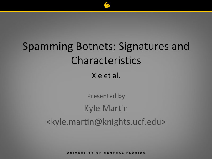 spamming botnets signatures and characteris5cs xie et al