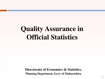Quality Assurance in  Official Statistics  Directorate of Economics &amp; Statistics,  Planning