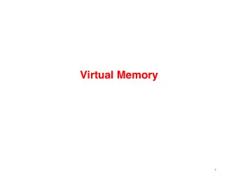Virtual Memory   1  Memory Hierarchy  Memory  4GB  Cache  1M  Registers  1K  Question: What if