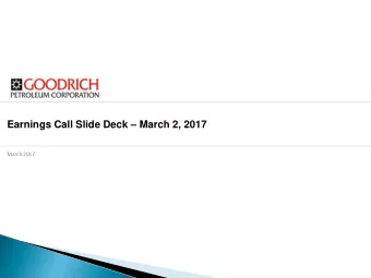 Earnings Call Slide Deck  March 2, 2017  March 2017 This presentation has been prepared by