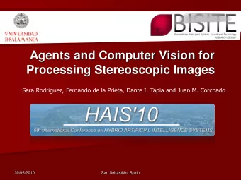 Processing Stereoscopic Images  Sara Rodrguez, Fernando de la Prieta, Dante I. Tapia and Juan M.