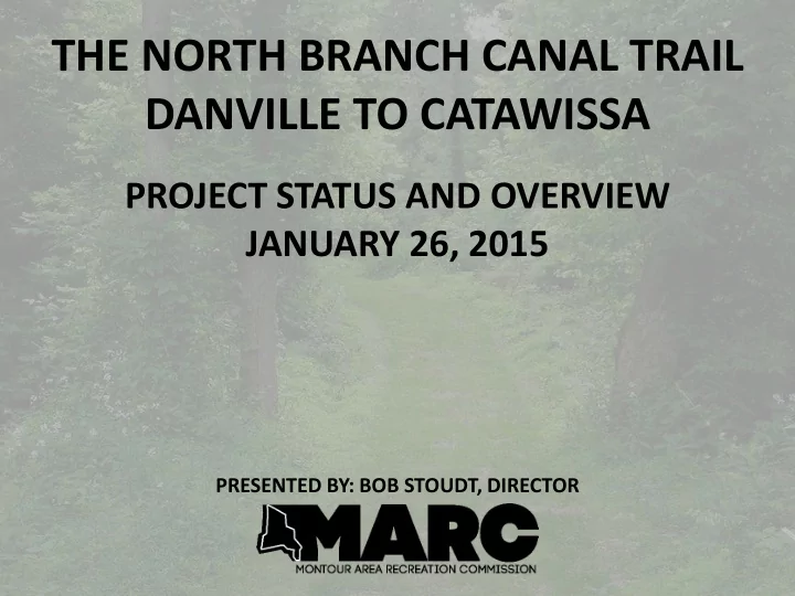 the north branch canal trail danville to catawissa