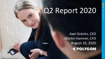 Q2 Report 2020  Always by your side.  Axel Grnitz, CEO  Martin Hamner, CFO  August 10, 2020  1